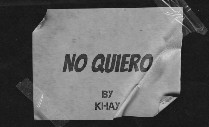 Khay Unveils Heartfelt New Single “No Quiero”