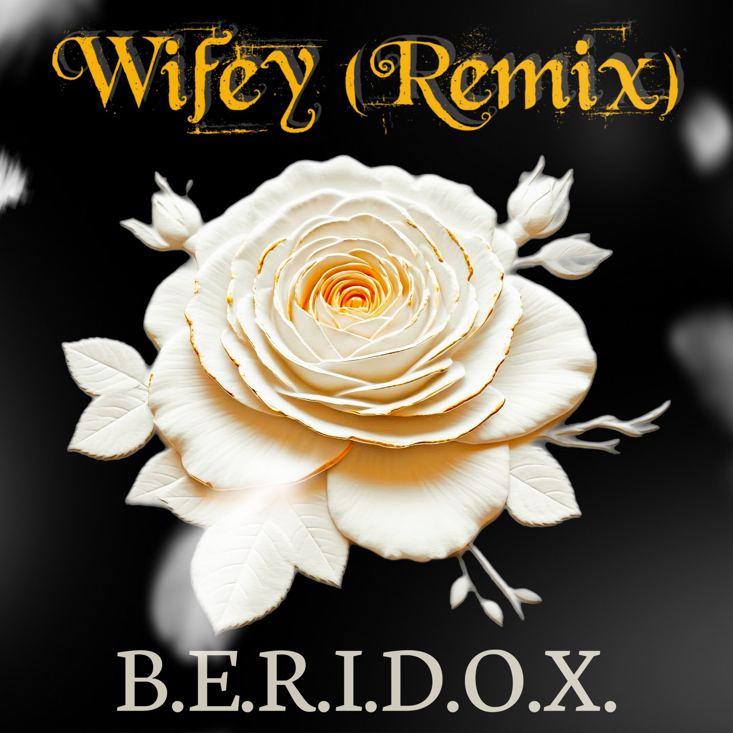 B.E.R.I.D.O.X. Drops “Wifey (Remix)”: A Heartfelt Celebration of Love and Commitment