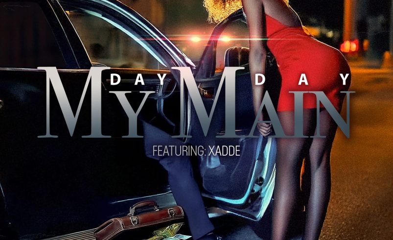 Day Day Drops New Single “My Main” Featuring Xadde