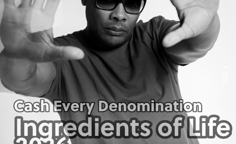 Cash Every Denomination Reflects on Life and Society with “Ingredients of Life 2026 Remix”
