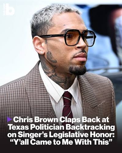 Chris Brown Claps Back at Texas Politician Backtracking on Singer’s Legislative Honor: ‘Y’all Came to Me With This’